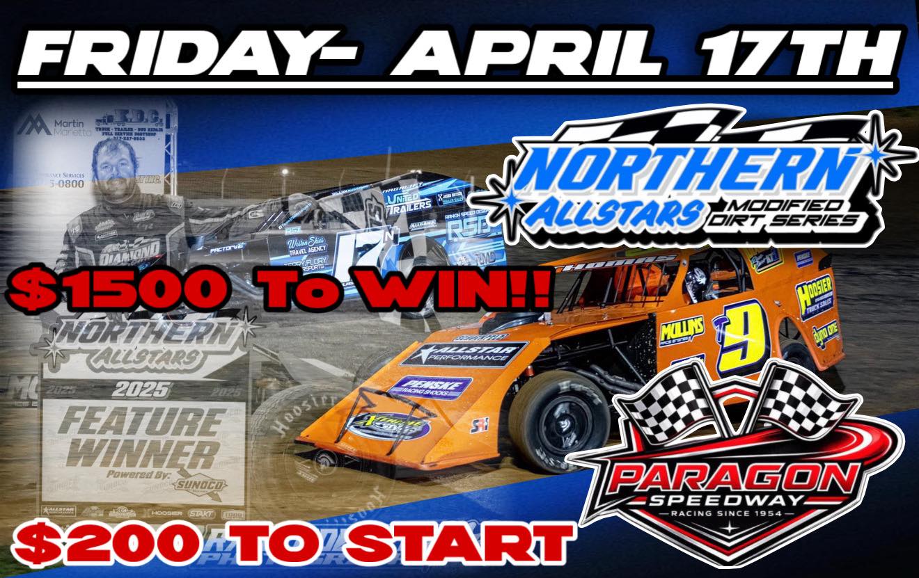 Northern Allstar Modifieds at Paragon Speedway this Friday Night, April 17